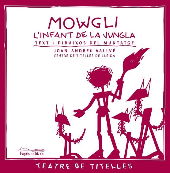 MOWLI L'INFANT DE LA JUNGLA | 9788497797795 | VALLVE, JOAN-ANDREU | Llibreria L'Illa - Llibreria Online de Mollet - Comprar llibres online