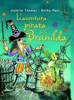 BRUIXA BRUNILDA. L'AVENTURA PIRATA DE LA BRUNILDA | 9788498017465 | THOMAS, VALERIE/PAUL, KORKY | Llibreria L'Illa - Llibreria Online de Mollet - Comprar llibres online