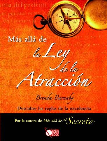 MAS ALLA DE LA LEY DE LA ATRACCION | 9788479279738 | BARNABY, BRENDA | Llibreria L'Illa - Llibreria Online de Mollet - Comprar llibres online