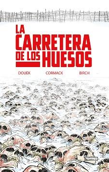 CARRETERA DE LOS HUESOS, LA | 9788418359774 | DOUEK, RICH | Llibreria L'Illa - Llibreria Online de Mollet - Comprar llibres online