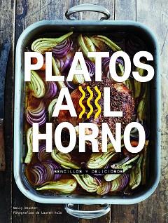 PLATOS AL HORNO | 9788416890033 | MOLLY SHUSTER/LAUREN VOLO | Llibreria L'Illa - Llibreria Online de Mollet - Comprar llibres online