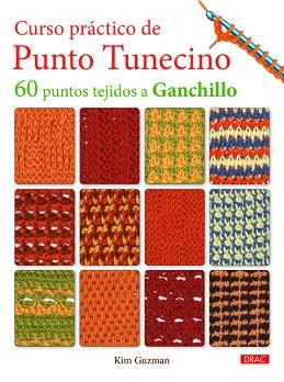 CURSO PRÁCTICO DE PUNTO TUNECINO | 9788498743944 | GUZMAN, KIM | Llibreria L'Illa - Llibreria Online de Mollet - Comprar llibres online