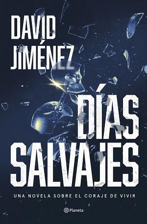 DÍAS SALVAJES | 9788408287322 | JIMÉNEZ, DAVID | Llibreria L'Illa - Llibreria Online de Mollet - Comprar llibres online