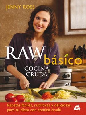 RAW BÁSICO. COCINA CRUDA | 9788484454144 | ROSS, JENNY | Llibreria L'Illa - Llibreria Online de Mollet - Comprar llibres online