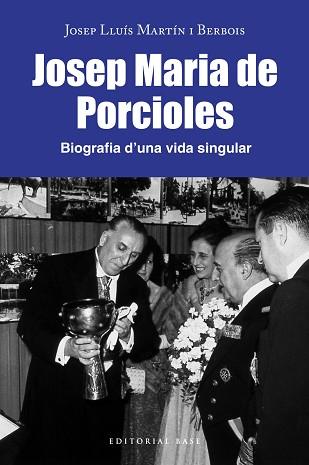 JOSEP MARIA PORCIOLES. BIOGRAFIA D'UNA VIDA SINGULAR | 9788418434808 | MARTÍN I BERBOIS, JOSEP LLUÍS | Llibreria L'Illa - Llibreria Online de Mollet - Comprar llibres online