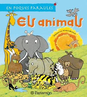 ANIMALS, ELS (EN POQUES PARAULES) | 9788434229204 | MONREAL, VIOLETA (IL.) | Llibreria L'Illa - Llibreria Online de Mollet - Comprar llibres online