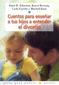 CUENTOS PARA ENSEÑAR A TUS HIJOS A ENTENDER EL DIVORCIO | 9788449313103 | JOHNSTON, JANET R. | Llibreria L'Illa - Llibreria Online de Mollet - Comprar llibres online