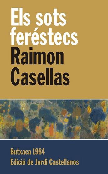 SOTS FERÉSTECS, ELS | 9788415091103 | CASELLAS I DOU, RAIMON | Llibreria L'Illa - Llibreria Online de Mollet - Comprar llibres online