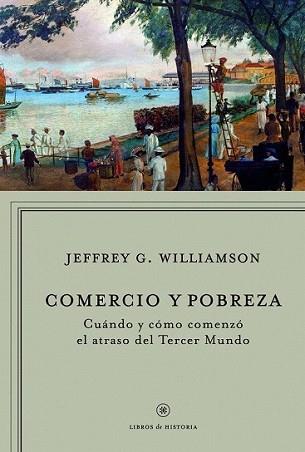 COMERCIO Y POBREZA | 9788498920093 | WILLIAMSON, JEFREY G.