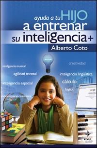 AYUDA A TU HIJO A ENTRENAR SU INTELIGENCIA | 9788441420991 | COTO, ALBERTO | Llibreria L'Illa - Llibreria Online de Mollet - Comprar llibres online