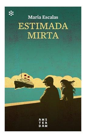 ESTIMADA MIRTA | 9788417918545 | ESCALAS I BERNAT, MARIA | Llibreria L'Illa - Llibreria Online de Mollet - Comprar llibres online