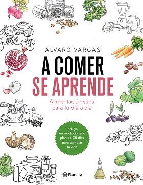 A COMER SE APRENDE | 9788408184751 | VARGAS, ÁLVARO | Llibreria L'Illa - Llibreria Online de Mollet - Comprar llibres online