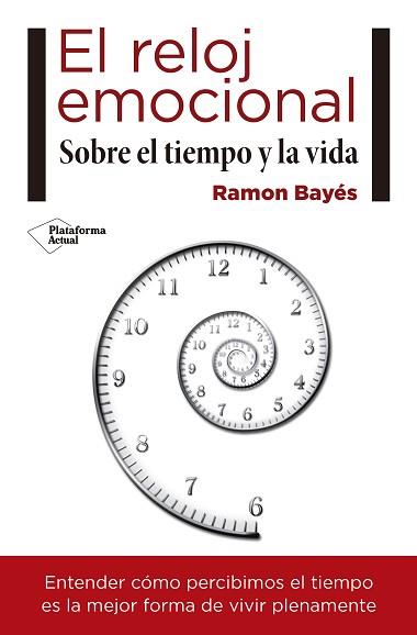 RELOJ EMOCIONAL, EL | 9788417114466 | BAYES SOPENA, RAMON | Llibreria L'Illa - Llibreria Online de Mollet - Comprar llibres online