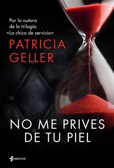 NO ME PRIVES DE TU PIEL | 9788408147923 | GELLER, PATRICIA | Llibreria L'Illa - Llibreria Online de Mollet - Comprar llibres online