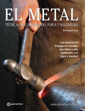 METAL, EL | 9788434226647 | ARES I RIO, JOSE ANTONIO | Llibreria L'Illa - Llibreria Online de Mollet - Comprar llibres online