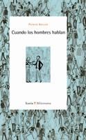 CUANDO LOS HOMBRES HABLAN | 9788474269864 | GUILLOT, PATRICK | Llibreria L'Illa - Llibreria Online de Mollet - Comprar llibres online