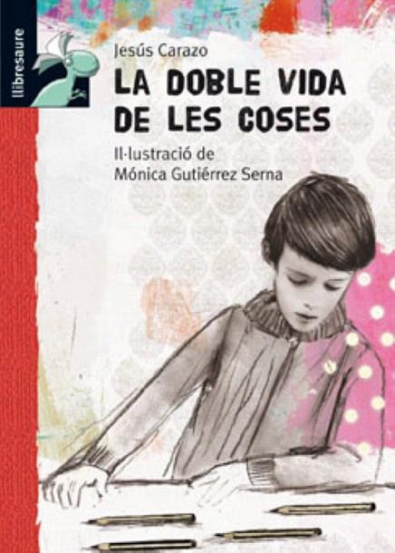 LA DOBLE VIDA DE LES COSES | 9788479423957 | CARAZO, JESUS M. / GUTIERREZ, MONICA (I..L) | Llibreria L'Illa - Llibreria Online de Mollet - Comprar llibres online