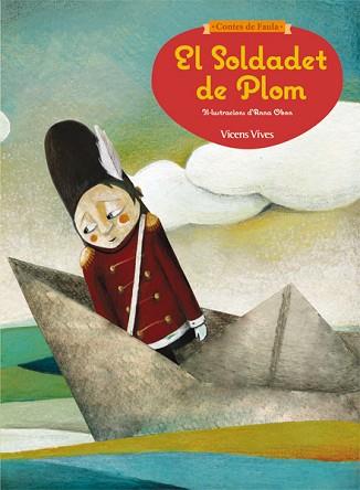 SOLDADET DE PLOM, EL | 9788468218632 | SUNICO RODRIGUEZ, PILAR/ESTERUELAS SARDÓ, VALERIA | Llibreria L'Illa - Llibreria Online de Mollet - Comprar llibres online