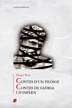 CONTES D´UN FILOSOF/ CONTES DE GLORIA I D´INFERN | 9788497914062 | RUIZ, DIEGO | Llibreria L'Illa - Llibreria Online de Mollet - Comprar llibres online