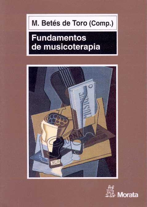 FUNDAMENTOS DE MUSICOTERAPIA | 9788471124500 | BETES DE TORO, MARIANO | Llibreria L'Illa - Llibreria Online de Mollet - Comprar llibres online