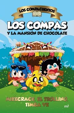 COMPAS Y LA MANSIÓN DE CHOCOLATE, LOS | 9788427052185 | MIKECRACK, EL TROLLINO Y TIMBA VK | Llibreria L'Illa - Llibreria Online de Mollet - Comprar llibres online