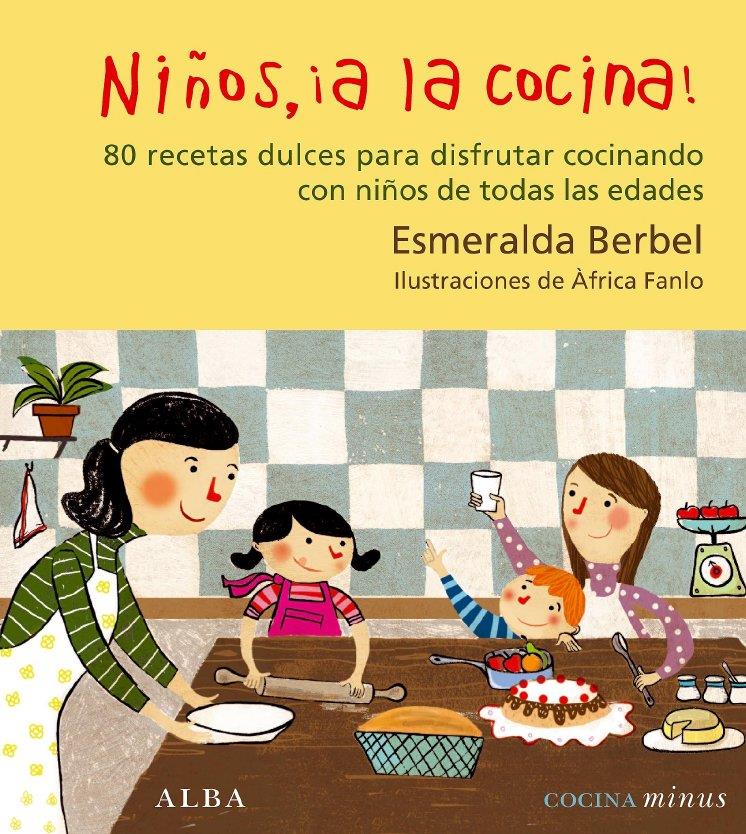 NIÑOS A LA COCINA! | 9788484285588 | BERBEL, ESMERALDA | Llibreria L'Illa - Llibreria Online de Mollet - Comprar llibres online