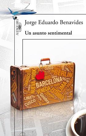 ASUNTO SENTIMENTAL, UN | 9788420414140 | BENAVIDES, JORGE EDUARDO | Llibreria L'Illa - Llibreria Online de Mollet - Comprar llibres online