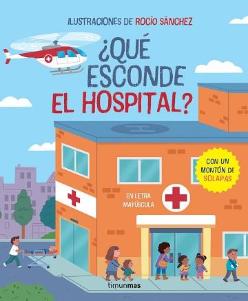 QUÉ ESCONDE EL HOSPITAL? LIBRO CON SOLAPAS | 9788408279280 | SÁNCHEZ, ROCÍO | Llibreria L'Illa - Llibreria Online de Mollet - Comprar llibres online