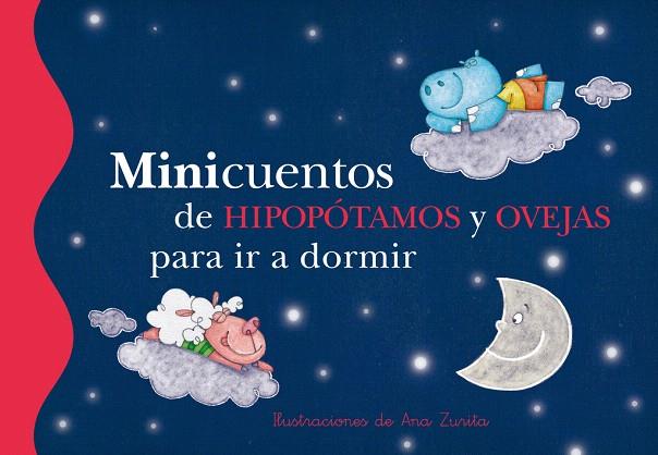 MINICUENTOS DE HIPOPÓTAMOS Y OVEJAS PARA IR A DORMIR | 9788448835736 | RONDA,MAGELA/ZURITA JIMENEZ,ANA | Llibreria L'Illa - Llibreria Online de Mollet - Comprar llibres online