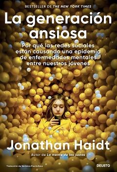 GENERACIÓN ANSIOSA, LA | 9788423437290 | HAIDT, JONATHAN | Llibreria L'Illa - Llibreria Online de Mollet - Comprar llibres online