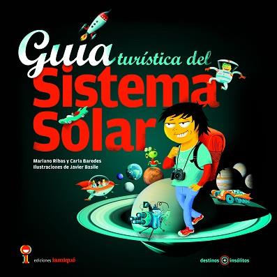 GUÍA TURÍSTICA DEL SISTEMA SOLAR | 9789874444103 | BAREDES, CARLA | Llibreria L'Illa - Llibreria Online de Mollet - Comprar llibres online