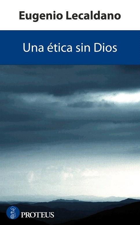 ETICA SIN DIOS, UNA | 9788493699918 | LECALDANO, EUGENIO | Llibreria L'Illa - Llibreria Online de Mollet - Comprar llibres online