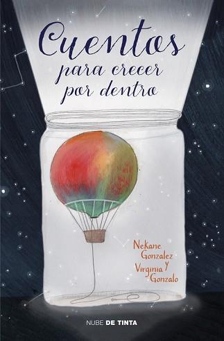 CUENTOS PARA CRECER POR DENTRO | 9788416588305 | GONZALEZ MORALES, NEKANE/GONZALO RIVAS, VIRGINIA | Llibreria L'Illa - Llibreria Online de Mollet - Comprar llibres online