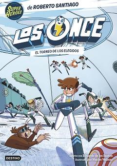 ONCE 8. EL TORNEO DE LOS ELEGIDOS | 9788408294009 | SANTIAGO, ROBERTO/SANTOS MOLINA, EDUARDO DE LOS | Llibreria L'Illa - Llibreria Online de Mollet - Comprar llibres online