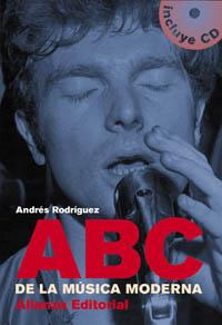 ABC DE LA MUSICA MODERNA | 9788420644875 | RODRIGUEZ, ANDRES | Llibreria L'Illa - Llibreria Online de Mollet - Comprar llibres online