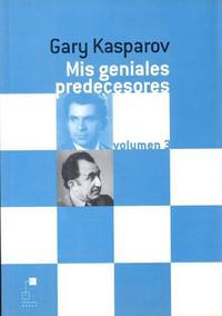 MIS GENIALES PREDECESORES  | 9788496279049 | KASPAROV,GARY | Llibreria L'Illa - Llibreria Online de Mollet - Comprar llibres online