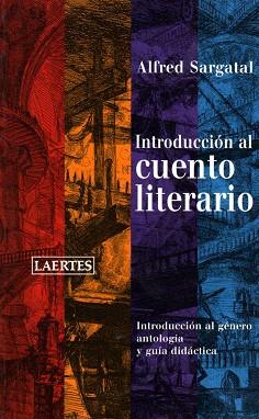 INTRODUCCION AL CUENTO LITERARIO | 9788475845234 | SARGATAL, ALFRED | Llibreria L'Illa - Llibreria Online de Mollet - Comprar llibres online