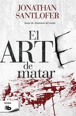 ARTE DE MATAR, EL | 9788490701539 | SANTLOFER, JONATHAN | Llibreria L'Illa - Llibreria Online de Mollet - Comprar llibres online