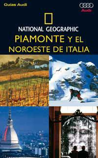 GUIA PIAMONTE Y EL NOROESTE DE ITALIA NATIONAL GEOGRAPHIC | 9788482983592 | A.A.V.V. | Llibreria L'Illa - Llibreria Online de Mollet - Comprar llibres online