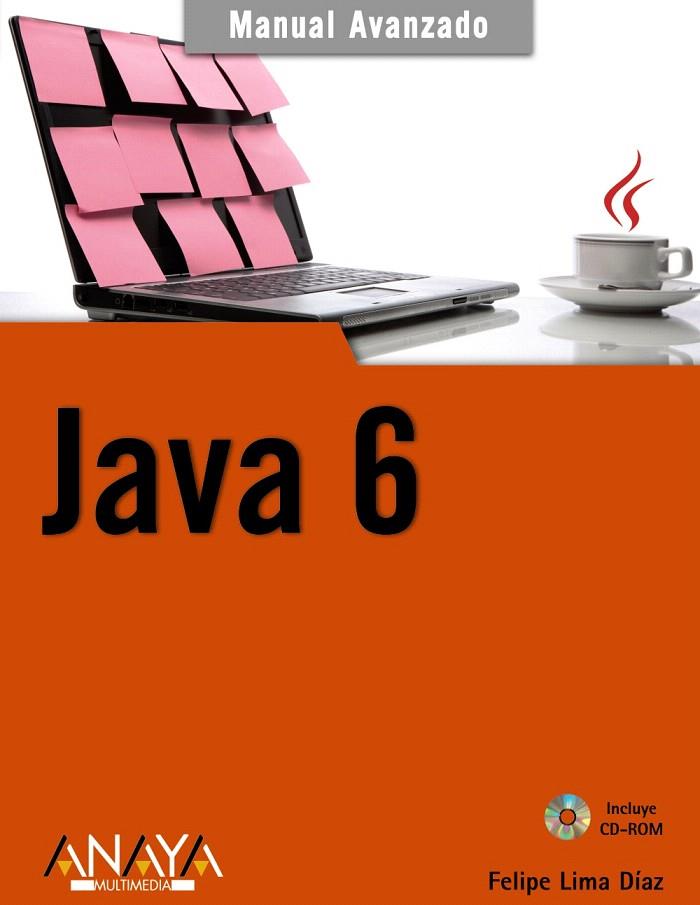 JAVA 6 | 9788441526259 | LIMA DIAZ, FELIPE | Llibreria L'Illa - Llibreria Online de Mollet - Comprar llibres online