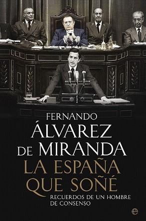 ESPAÑA QUE SOÑÉ, LA | 9788499708966 | ÁLVAREZ DE MIRANDA, FERNANDO | Llibreria L'Illa - Llibreria Online de Mollet - Comprar llibres online