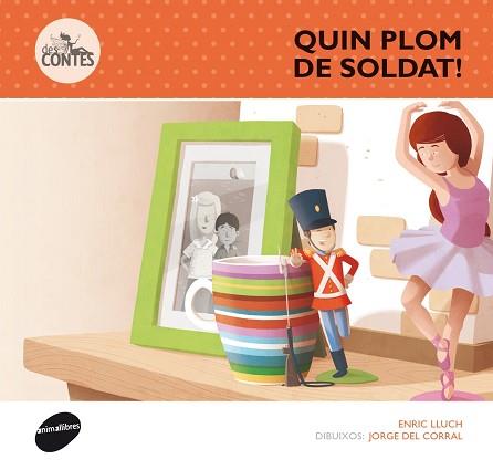 QUIN PLOM DE SOLDAT! | 9788415975304 | LLUCH GIRBÉS, ENRIC | Llibreria L'Illa - Llibreria Online de Mollet - Comprar llibres online