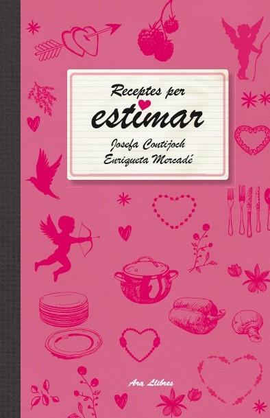 RECEPTES PER ESTIMAR | 9788415642466 | MERCADÉ I CAPELLADES, ENRIQUETA/CONTIJOCH I PRATDESABA, JOSEFA | Llibreria L'Illa - Llibreria Online de Mollet - Comprar llibres online