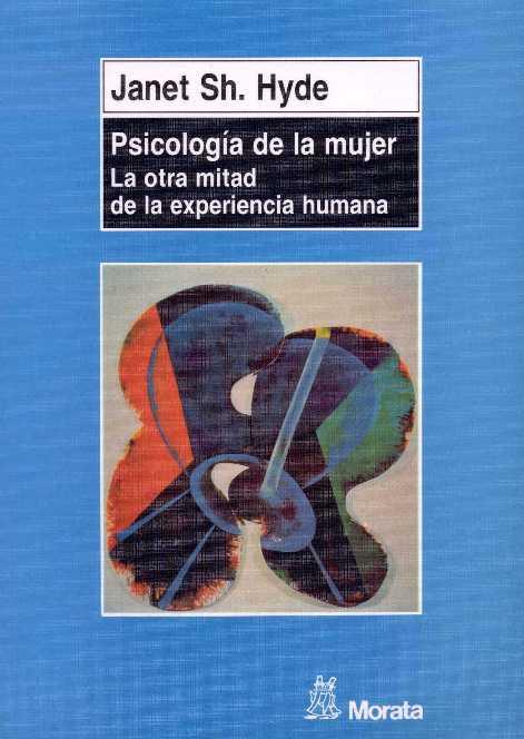 PSICOLOGIA DE LA MUJER. LA OTRA MITAD DE LA EXPERI | 9788471124005 | HYDE, JANET SH. | Llibreria L'Illa - Llibreria Online de Mollet - Comprar llibres online