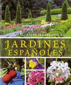 ATLAS ILUSTRADO DE JARDINES ESPAÑOLES | 9788430570355 | SUSAETA, EQUIPO | Llibreria L'Illa - Llibreria Online de Mollet - Comprar llibres online