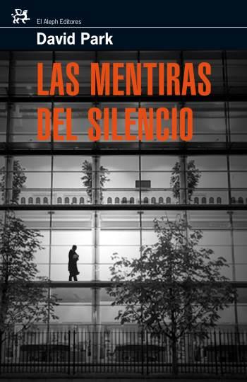 MENTIRAS DEL SILENCIO, LAS | 9788476698259 | PARK, DAVID | Llibreria L'Illa - Llibreria Online de Mollet - Comprar llibres online