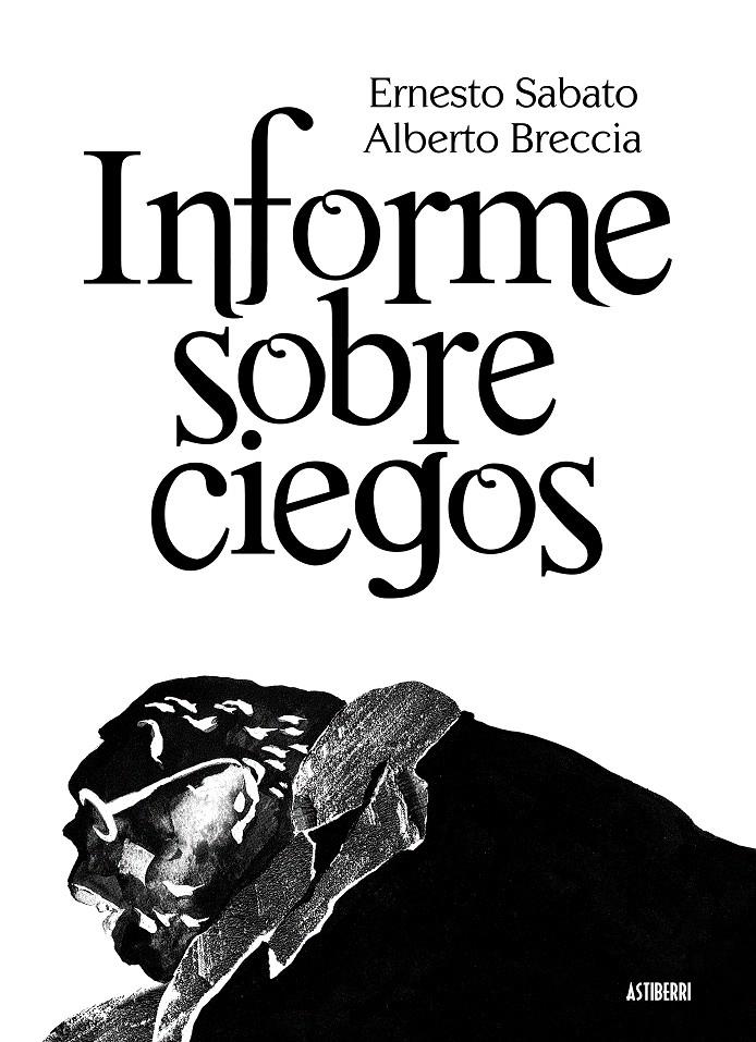 INFORME SOBRE CIEGOS | 9788415163206 | SABATO, ERNESTO / ALBERTO BRECCIA | Llibreria L'Illa - Llibreria Online de Mollet - Comprar llibres online