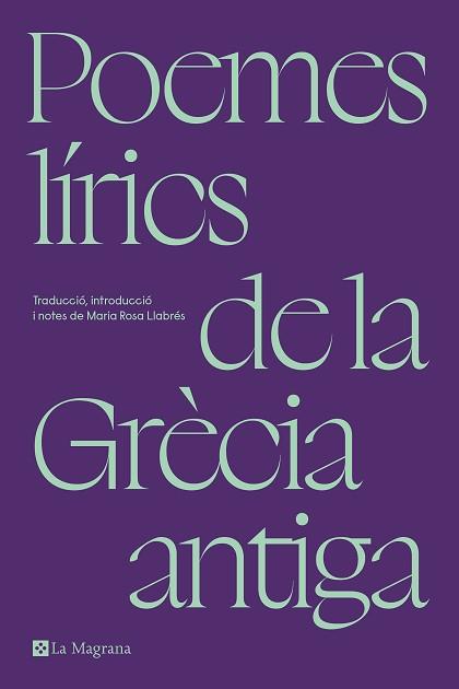 POEMES LÍRICS DE LA GRÈCIA ANTIGA | 9788419334305 | LLABRÉS, MARIA ROSA | Llibreria L'Illa - Llibreria Online de Mollet - Comprar llibres online