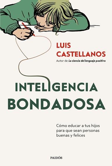 INTELIGENCIA BONDADOSA | 9788449342424 | CASTELLANOS, LUIS | Llibreria L'Illa - Llibreria Online de Mollet - Comprar llibres online