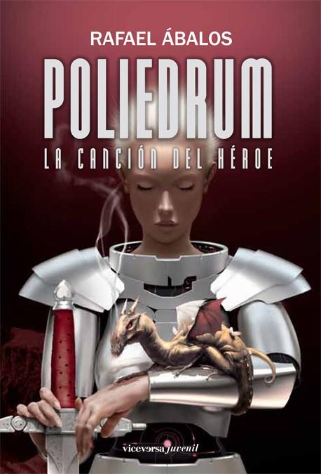 POLIEDRUM. LA CANCIÓN DEL HÉROE | 9788492819416 | ABALOS NUEVO, RAFAEL | Llibreria L'Illa - Llibreria Online de Mollet - Comprar llibres online